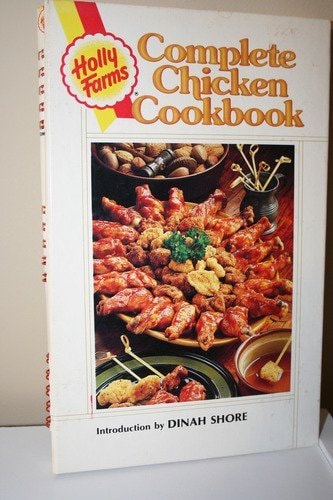 Holly Farms Complete Chicken Cookbook