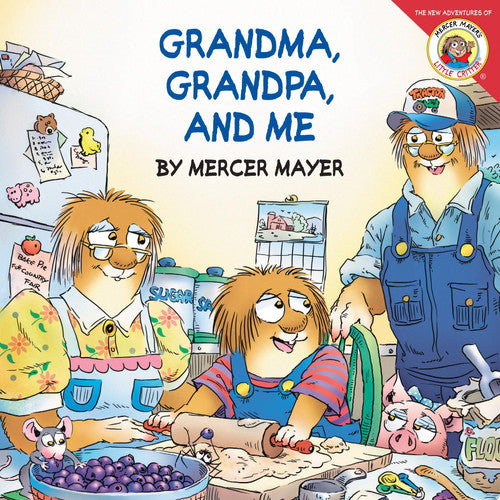 Little Critter: Grandma, Grandpa, and Me