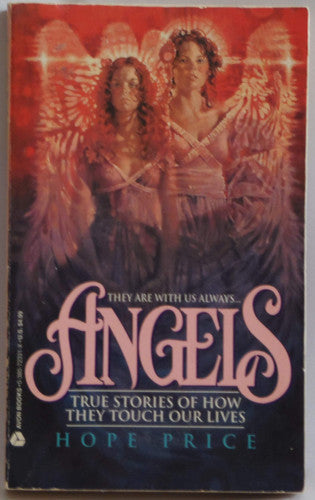 Angels: True Stories of How They Touch Our Lives