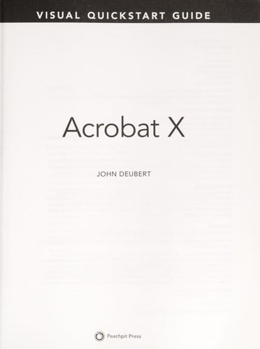 Acrobat X: Learn the Quick and the Easy Way (Visual QuickStart Guide)