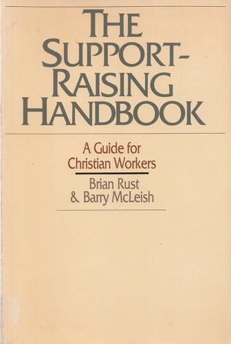The Support-Raising Handbook: A Guide for Christian Workers