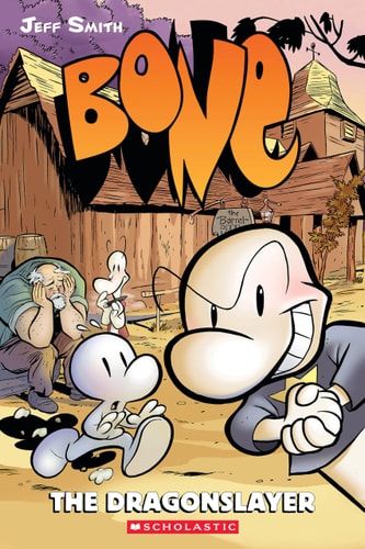 The Dragonslayer: A Graphic Novel (BONE #4)