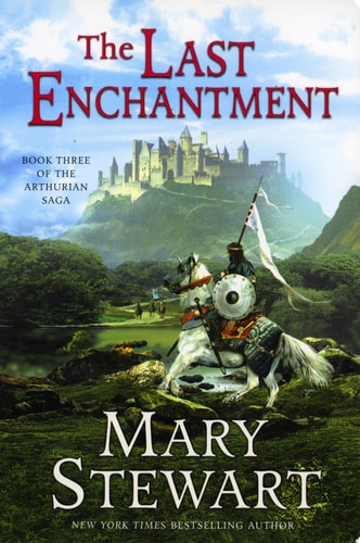The Last Enchantment (The Arthurian Saga, Book 3)