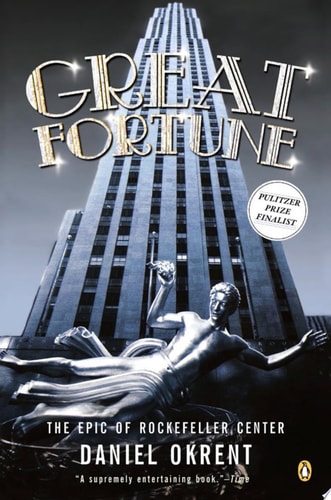 Great Fortune The Epic of Rockefeller Center