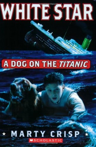 White Star A Dog on the Titanic