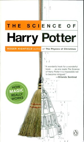 The Science of Harry Potter How Magic Really Works