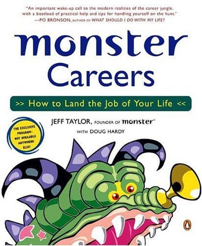 Monster Careers: How to Land the Job of Your Life