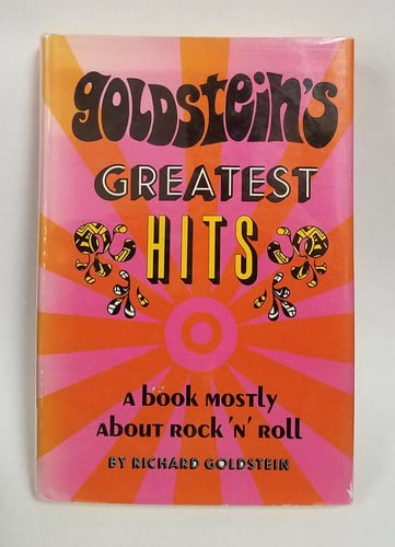 Goldstein's greatest hits : a book mostly about rock 'n' roll