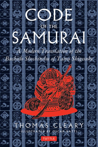 Code of the Samurai A Modern Translation of the Bushido Shoshinshu of Taira Shigesuke