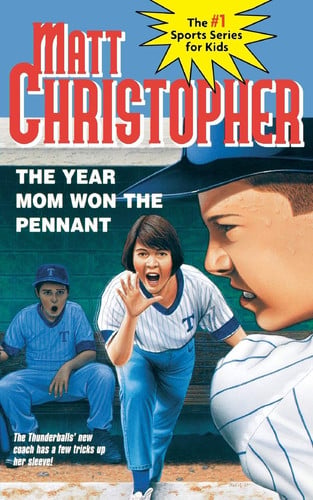 Year Mom Won the Pennant, The (Matt Christopher Sports Classics)