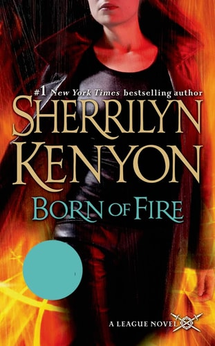 Born of Fire The League: Nemesis Rising