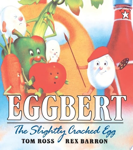 Eggbert: The Slightly Cracked Egg (Paperstar)