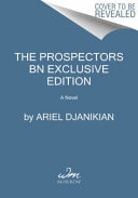 The Prospectors A Novel