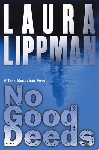 No Good Deeds: A Tess Monaghan Novel