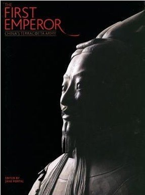 The First Emperor China's Terracotta Army