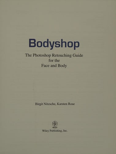 Bodyshop: The Photoshop Retouching Guide for the Face and Body