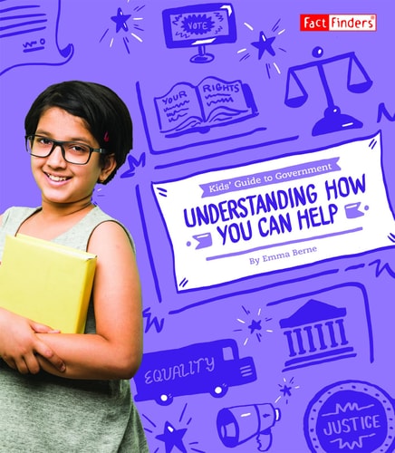 Understanding How You Can Help (Kids' Guide to Government)