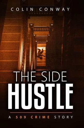The Side Hustle (The 509 Crime Stories)