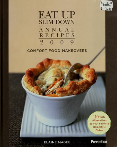 Eat Up Slim Down Annual Recipes 2009 (Comfort Food Makeovers, Volume 2)