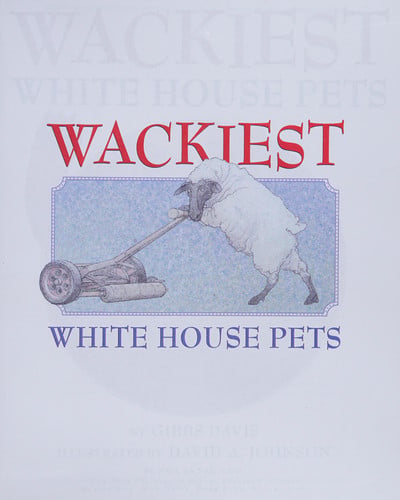 Wackiest White House Pets