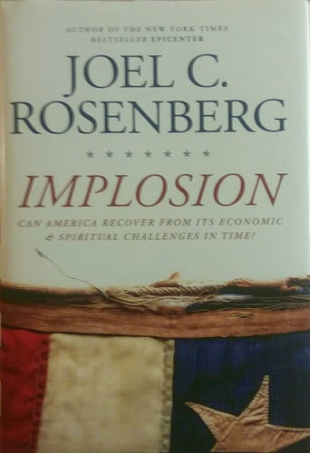 Implosion: Can America Recover from Its Economic and Spiritual Challenges in Time?