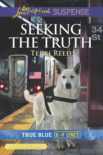 Seeking the Truth (True Blue K-9 Unit, 6)