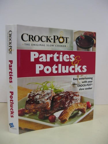 Crock-Pot: Parties & Potlucks Cookbook