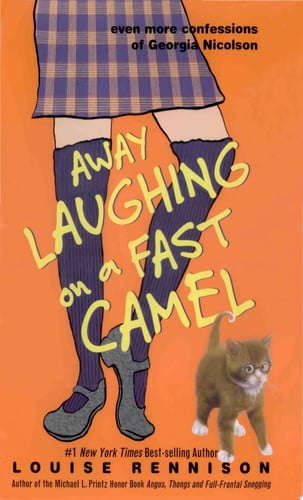 Away Laughing on a Fast Camel: Even More Confessions of Georgia Nicolson