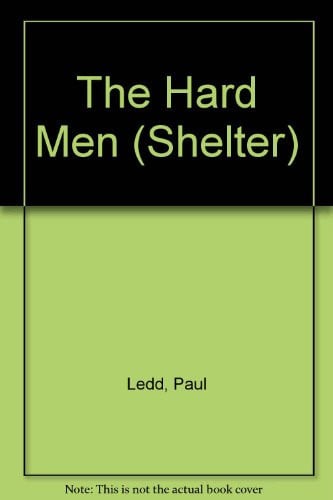 The Hard Men (Shelter)