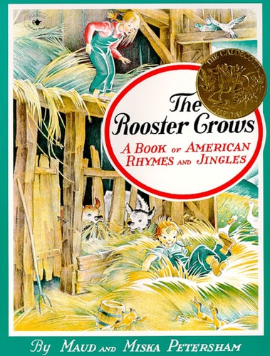 The Rooster Crows A Book of American Rhymes and Jingles