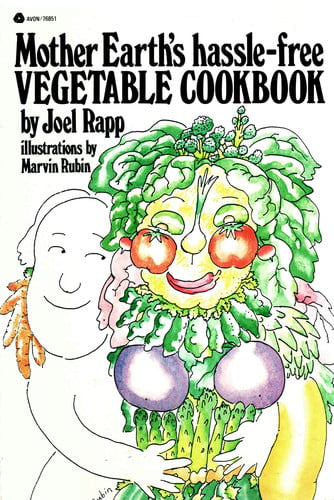 Mother Earth's hassle-free vegetable cookbook