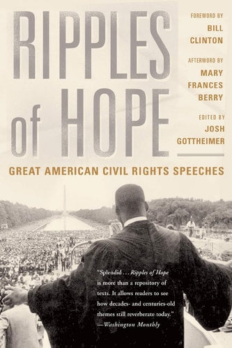 Ripples of Hope Great American Civil Rights Speeches