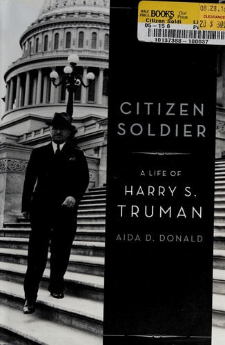 Citizen Soldier A Life of Harry S. Truman