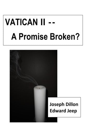 Vatican II -- A Promise Broken?