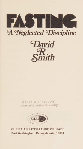 Fasting: A Neglected Discipline