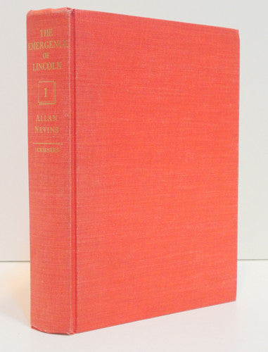 The Emergence of Lincoln Prologue to Civil War, 1859-1861