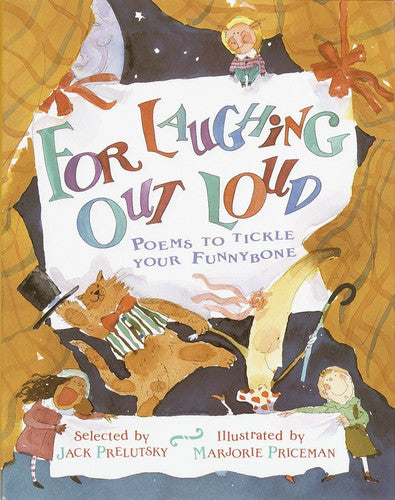 For laughing out loud: poems to tickle your funnybone