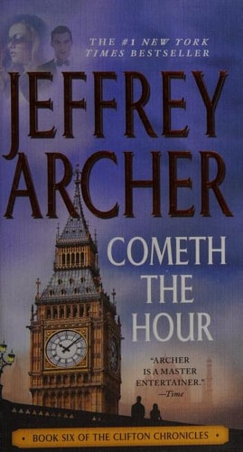 Cometh the Hour Book Six Of the Clifton Chronicles