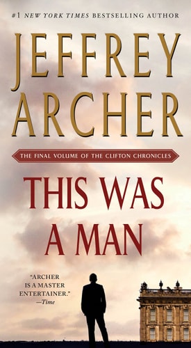 This Was a Man The Final Volume of The Clifton Chronicles