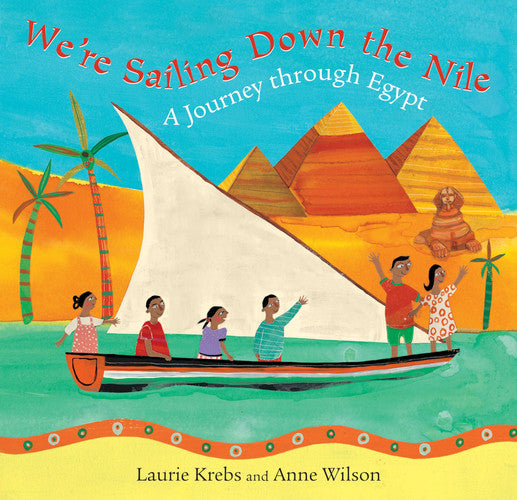 We're Sailing Down the Nile A Journey Through Egypt
