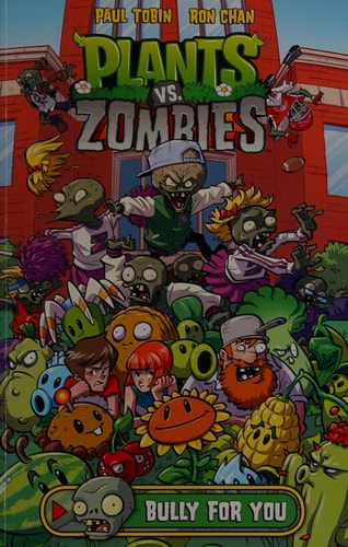 Plants vs. Zombies Volume 3: Bully For You