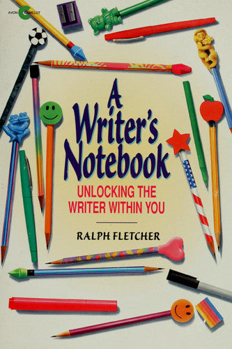 A Writer's Notebook: Unlocking the Writer Within You