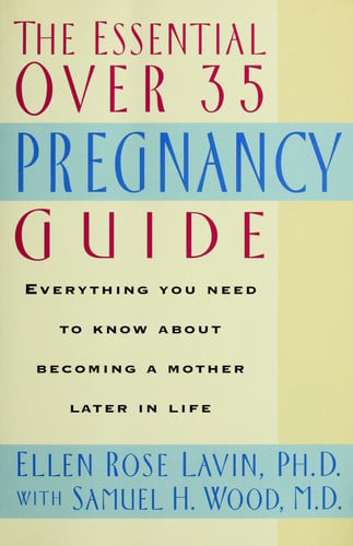 The Essential Over 35 Pregnancy Guide