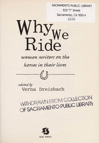 Why We Ride: Women Writers on the Horses in Their Lives