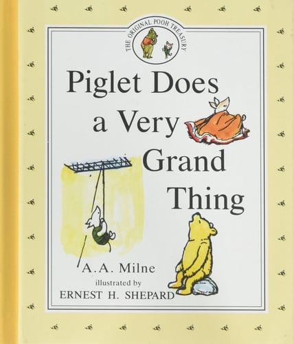 Piglet Does a Very Grand Thing
