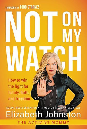 Not on My Watch: How to Win the Fight for Family, Faith and Freedom