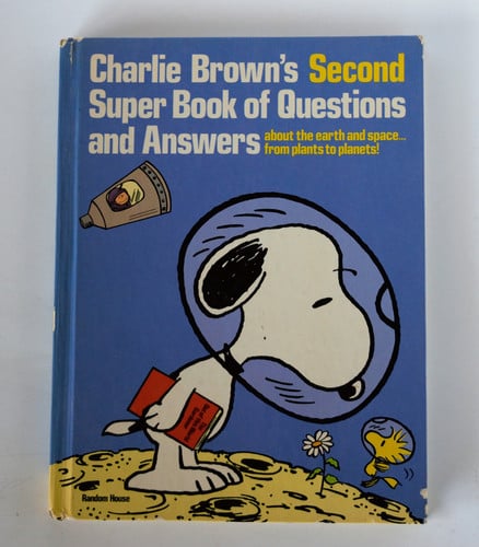 Charlie Brown's Second Super Book of Questions and Answers: About the Earth and Space ... from Plants to Planets! : Based on the Charles M. Schulz C