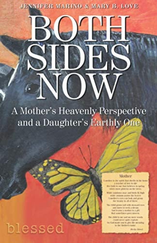 Both Sides Now: A Mother’s Heavenly Perspective and a Daughter’s Earthly One