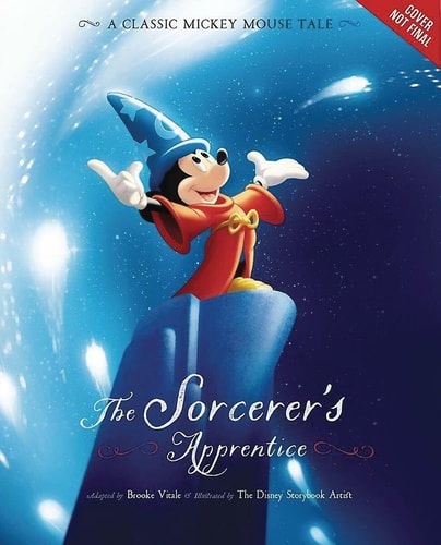 The Sorcerer's Apprentice A Classic Mickey Mouse Tale