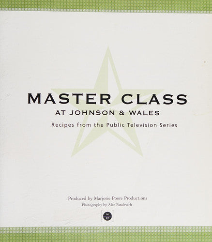 Master Class at Johnson & Wales: Recipes from the Public Television Series (PBS Cooking) (PBS Cooking)